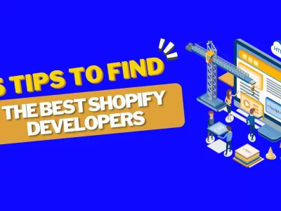 Tips to find the best Shopify developers