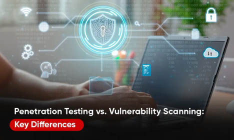 Penetration Testing vs Vulnerability Scanning